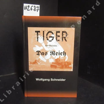 Tiger der Division Das Reich. SCHNEIDER, Wolfgang