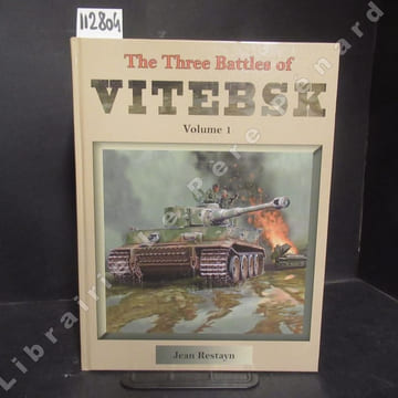 The three battles of Vitebsk. Volume 1.. RESTAYN, Jean