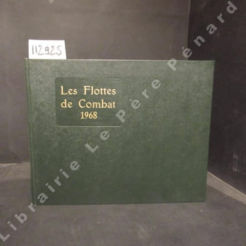 Les flottes de Combat (Fighting fleets) 1968. LE MASSON, Henri - Ouvrage fondé en 1897 par le Commandant de Balincourt, continué par le Commandant ...