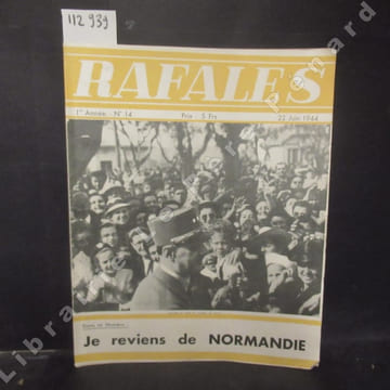 Rafales N° 14 : Le général De Gaulle en Tunisie - Un journal clandestin - Le 18 juin 1940 - La technique navale du débarquement - J'arrive de ...