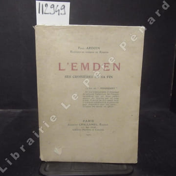 L'Emden. Ses croisières et sa fin.. ARDOIN, Paul