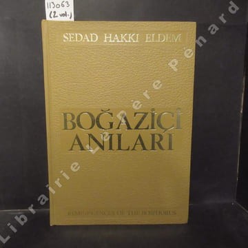Reminiscences of the Bosphorus. Tome I: Istanbul Anilari. Tome II: Bogaziçi Anilari. (2 volumes). SEDAD HAKKI ELDEM