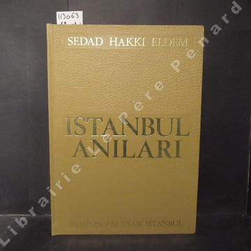 Reminiscences of the Bosphorus. Tome I: Istanbul Anilari. Tome II: Bogaziçi Anilari. (2 volumes). SEDAD HAKKI ELDEM