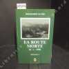 La route morte. RC 4 - 1952. Mémoires. . DE PIREY, Charles-Henri