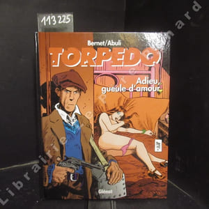 Torpedo. Tome 14 : Adieu, gueule d'amour