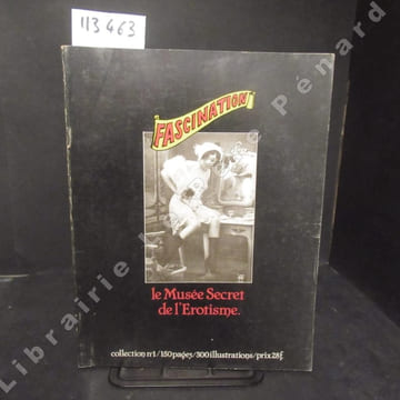 Fascination Collection N° 1 : Contient les numéros 1, 2 et 3 - Pierre Louÿs. Un photographe inattendu de l'érotisme en Afrique du Nord - Sarah ...