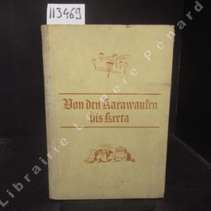 Von den Karawanken bis Kreta. Berichte und Bilder.