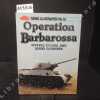 Operation Barbarossa. ZALOGA, Steven J. - GRANDSEN, James
