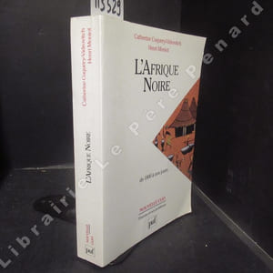 L'Afrique noire de 1800 à nos jours.
