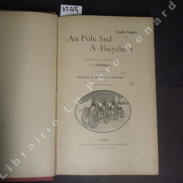 Au Pôle Sud à Bicyclette. Deuxième édition.. SALGARI, Emilio - Illustrations de Cazenove et Fontanez