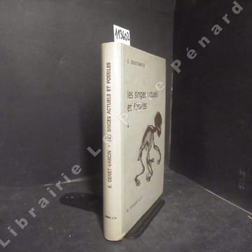 Les singes actuels et fossiles. Éléments de primatologie. . GENET-VARCIN, E.