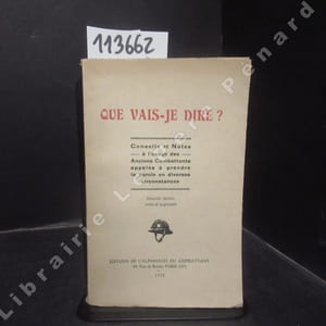 Que vas-je dire ? Conseils et Notes à l'usage des Anciens Combattants appelés à prendre la parole en diverses circonstances.