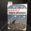 Alerte ! Parachutistes !. VON HOVE, Alkmar - Traduit de l'allemand par Ivan Kerlouet - Introduction du Général Student