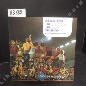 Ciao PX ...Si... Montecarlo supermatic ...Si... supermatic bravo. Cyclomoteurs Vespa. Piaggio. (Catalogue publicitaire)