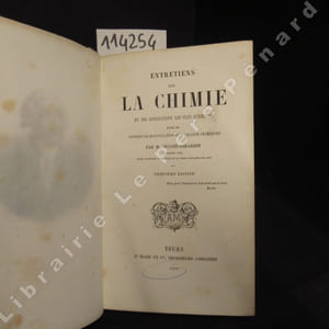 Entretiens sur la Chimie et ses applications les plus curieuses. Suivis de Notions de manipulation et d'analyse chimiques.