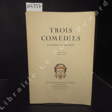 Trois comédies. Un caprice - Il ne faut jurer de rien - On ne badine pas avec l'amour.. DE MUSSET, Alfred - Bois originaux de Robert Cami