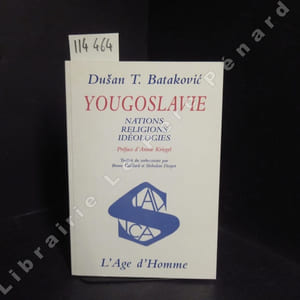Yougoslavie. Nations, religions, idéologies
