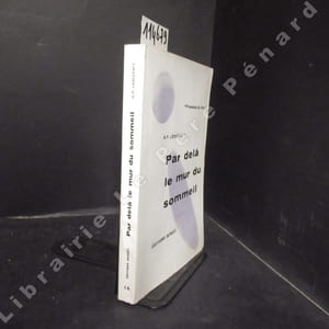 Par delà le mur du sommeil. Edition originale.