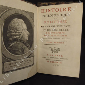 Histoire philosophique et politique des établissements et du commerce des Européens dans les deux Indes, Cinquième édition, augmentée de Variantes. ...