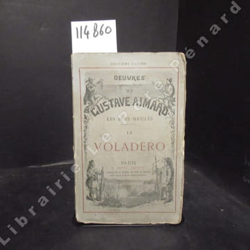 Oeuvres de Gustave Aimard : Les bois-brulés - Le Voladero. AIMARD, Gustave
