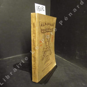 Almanach du Peuple. Beauchemin. Année 1933 : Epistolat franco-canadien - Puissance du Canada (Suite) - Province de Québec (Suite) - Ville de Montréal (Suite) - Sociétés Canadiennes (Suite) - Histoire de l'année illustrée - Agriculture - Contes et nouvelles - Médecine et hygiène - La vie féminine - ...