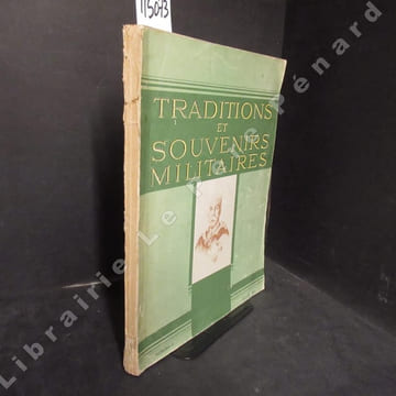 Traditions et Souvenirs Militaires N° 2 : Histoire militaire ancienne et moderne. Sully, un homme de guerre (Lieutenant-Colonel Henri CARRE) - La ...