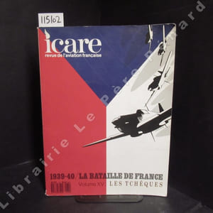Icare N° 131 : 1939-40. La Bataille de France. Volume XV : Les Tchèques.