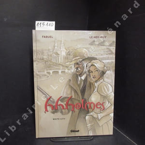 H.H.Holmes. Tome II : White city.