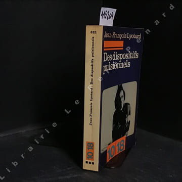 Des dispositifs pulsionnels. LYOTARD, Jean-François