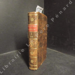 Bibliothèque physico-économique, instructive et amusante à l'usage des villes et des campagnes, par une Société de Savans, d'Artistes et d'Agronomes. VIIIe année de souscription, tome Premier comprenant les cahiers I à VI. Contenant des Mémoires, Observations-Pratiques sur l'Economie rurale; - les nouvelles Découvertes les plus intéressantes dans les Arts utiles & agréables; - la Description de nouvelles Machines, des Instrumens qu'on peut y employer, d'après les expériences des Auteurs qui les ont imaginés; - des Recettes, Pratiques, Procédés, Médicamens nouveaux, externes ou internes, qui peuvent servir aux Hommes & aux Animaux; - les moyens d'arrêter et de prévenir les accidens, d'y remédier, de se garantir des fraudes; - de nouvelles Vues sur plusieurs points d'Economie domestique, & en général sur tous les objets d'Utilité & d'Agrément dans la vie civile & privée, etc. etc. On y a joint des Notes. Avec des planches en taille-douce. (1 volume)