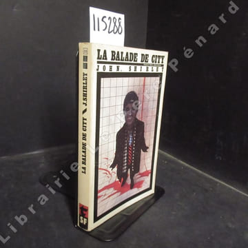 La balade de City. SHIRLEY, John