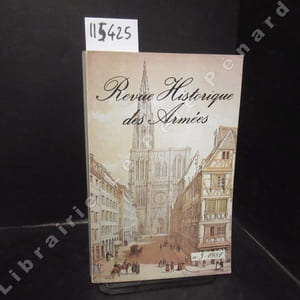 Revue Historique des Armées N° 3 : Lettre-introduction par le Général d'Armée de Barry commandant la 1re Armée, gouverneur militaire de Strasbourg - Strasbourg au XVIIe siècle (Professeur Jean BERENGER) - L'autorité militaire à Strasbourg sous l'Ancien Régime, gouverneurs et commandants en chef de la province et de la ville (Georges LIVET) - Vauban à Strasbourg en 1681 (Jean REUSSNER) - ...