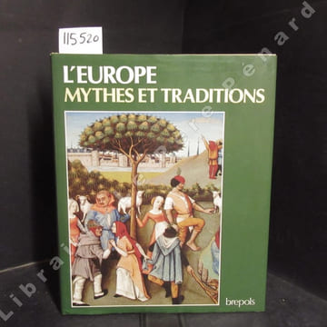 L'Europe. Mythes et traditions. COLLECTIF - Sous la direction de André Akoun