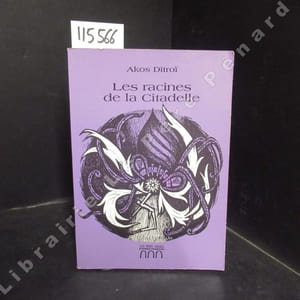 Les racines de la Citadelle