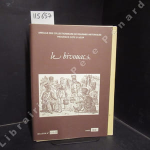Le Bivouac. Bulletins N° 9, N° 10 et N° 11 : Année 1983 complète - L'armée impériale de 1812 (Louis FREGIER) - Infanterie Coloniale 1907 (Claude ROBERT) - Trucs, trouvailles et tours de main. Construction d'une Boite à Lumière (Christian ROCHERON) - Les Tartares Lithuaniens - L'amalgame, infanterie, 1793-94 (A. CAVAZZA et Louis FREGIER) - L'armée des Vice-Légats d'Avignon avant la Révolution (Jean BOUDON) - L'Armée d'Afrique. Tirailleurs Algériens 1904-1914 (Claude ROBERT) - La croix de guerre de 1914-1918 (Pierre HUGONNIER) - L'armée brandebourgeoise pendant la guerre de Succession d'Espagne, 1702-1713 - Le Chevalier Jaguar, Aztèques, XVIe siècle (E. ALLART) - Les Commandos de la Marine au Liban, 1982-1983 (D. DANIEL) - Chasseurs d'Afrique, 1900-1914 (C. ROBERT) - ...