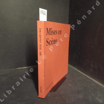 Mises en Scène. COLLECTIF - Musée d'Art Ho-Am - NURIDSANY, Michel (Commissaire de l'exposition) - PARK, Tcheon-Nahm & SHIN, Kang-Hee (Rédaction du ...