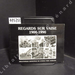 Regards sur Vaise 1900-1990