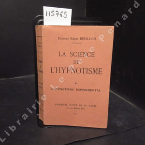 La science de l'hypnotisme. L'hypnotisme expérimental.