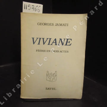 Viviane. Féerie en trois actes.. JAMATI, Georges
