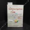 La radionavigation et l'IFR. Avec exercices résolus et rappel de calcul mental.. MOUGERY, François