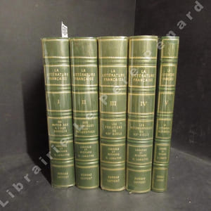 La littérature française. (5 volumes) Tome 1 : Du Moyen age à l'âge baroque. Tome 2 : Des Classiques aux Philosophes. Tome 3 : Les évolutions du XIXème siècle. Tome 4 : Les métamorphoses du XXème siècle. Tome 5 : La Littérature aujourd'hui.