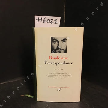 Correspondance. Tome I 1832-1860. BAUDELAIRE, Charles - Texte établi, présenté et annoté par Claude Pichois avec la collaboration de Jean Ziegler