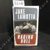 Raging Bull. Jake LAMOTTA, avec la collaboration de Joseph Carter et Peter Savage - Traduit de l'anglais (Etats-Unis) par Jacques Martinache