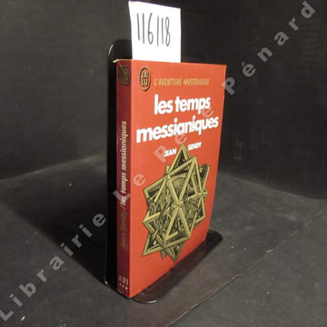 Les temps messianiques. SENDY Jean