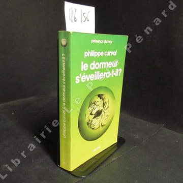 Le dormeur s'éveillera-t-il ?. CURVAL, Philippe