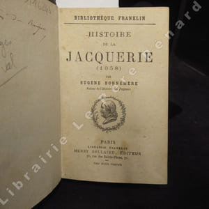 Histoire de la Jacquerie (1358). Suivi de: Séparation de l'Eglise et de l'état (deux ouvrages relié en un seul volume)