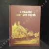 A village lost and found. A complete annotated collection of the original 1850s stereoscopic photograph series. Scenes in our village by T.R. ...