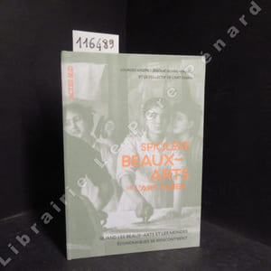 Spicilège Beaux-Arts de l'Art faber. Quand les Beaux-Arts et les mondes économiques se rencontrent.