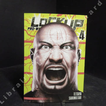 Lock Up - Pro-Wrestling. (4 volumes) Intégrale de la série. SARUWATARI, Tetsuya