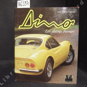 Dino. Les autres Ferrari.